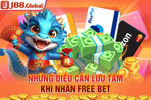 Những điều cần lưu tâm khi nhận free bet Những điều cần lưu tâm khi nhận free bet